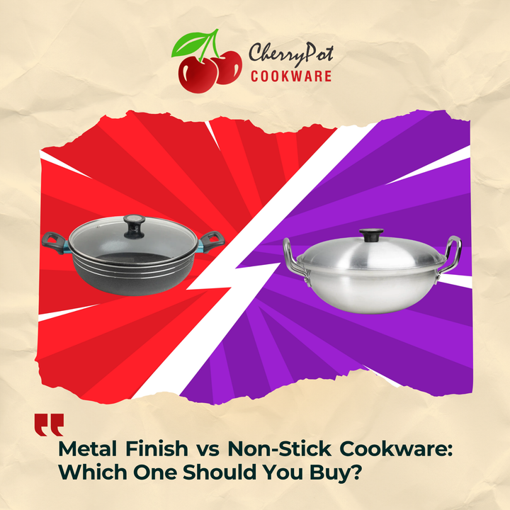 Metal Finish vs Non-Stick Cookware: Which One Should You Buy?